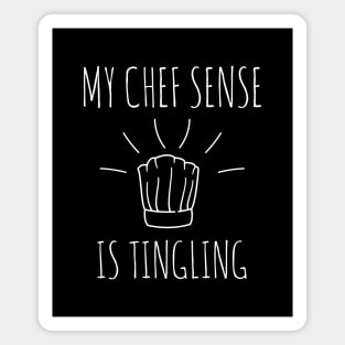 My chef sense is tingling funny chef Magnet